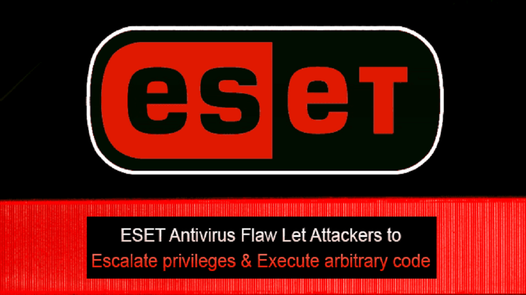 You are currently viewing ESET antivirus bug let attackers gain Windows SYSTEM privileges